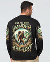NOT ALL WHO WANDER ARE LOST BIGFOOT ALL OVER PRINT - YHHN2001254