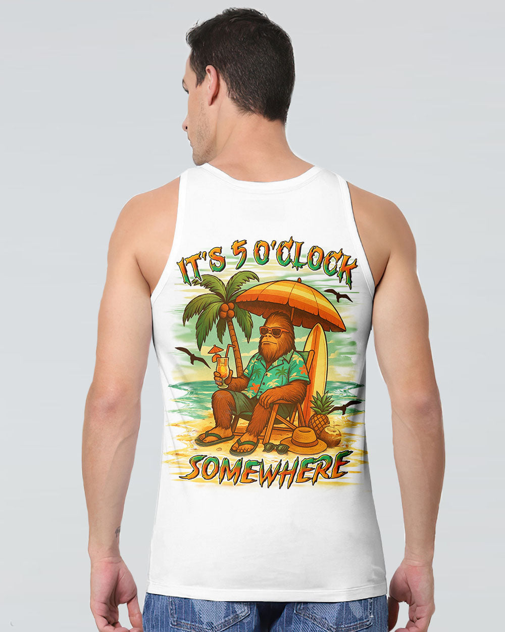 IT'S 5 O'CLOCK SOMEWHERE BIGFOOT ALL OVER PRINT - YHLN0707252