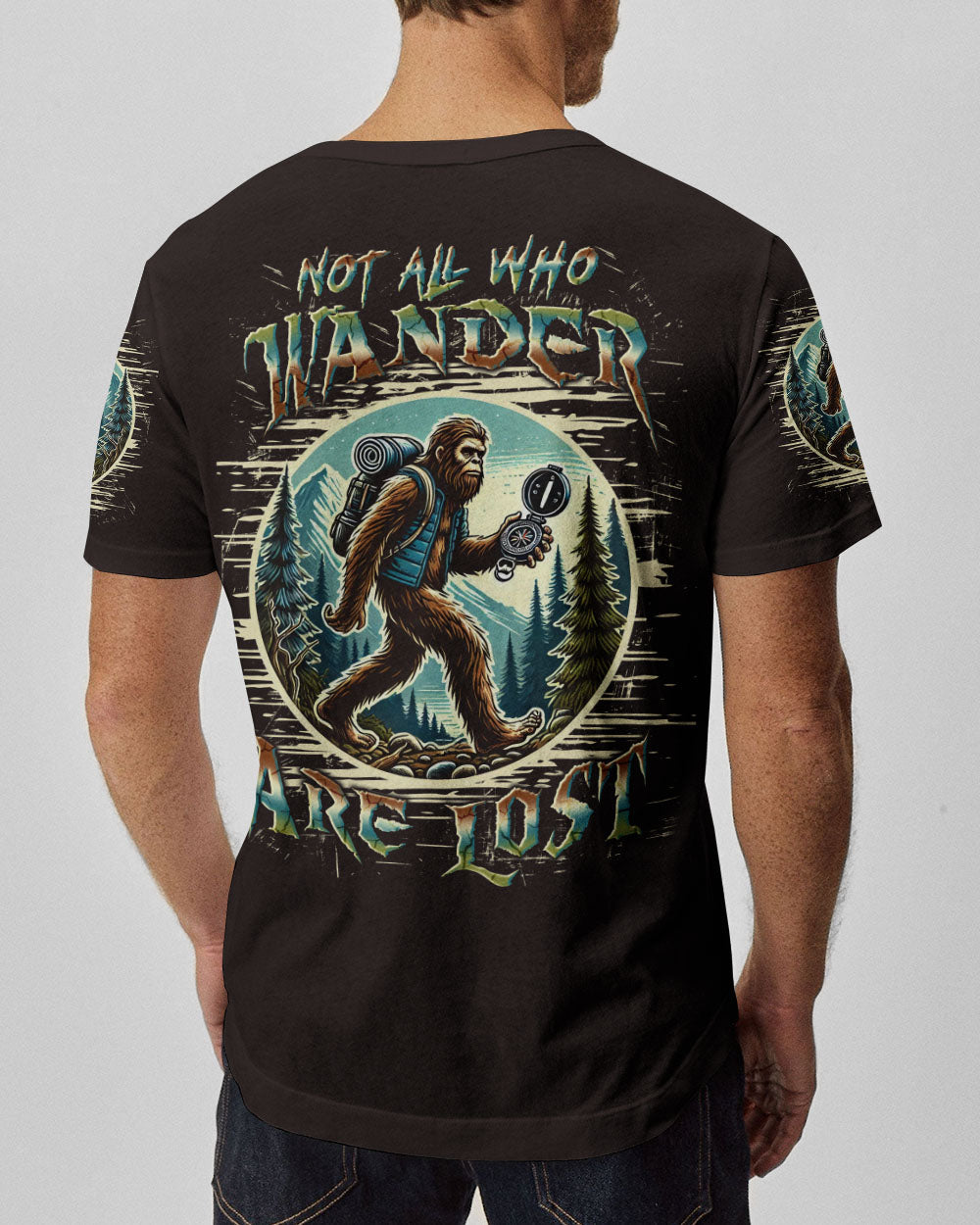 NOT ALL WHO WANDER ARE LOST BIGFOOT ALL OVER PRINT - YHLN1401254