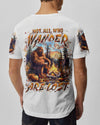 NOT ALL WHO WANDER ARE LOST ALL OVER PRINT - YHLN1908243
