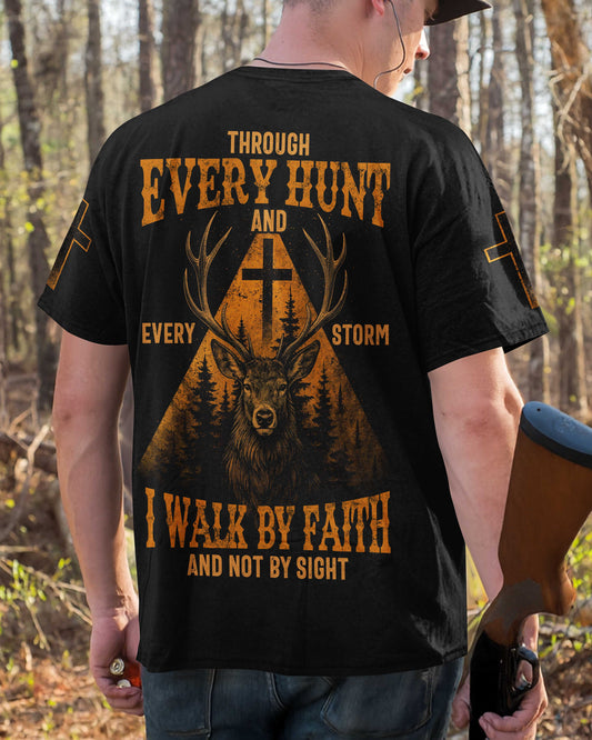 BlueJose Through Every Hunt And Every Storm I Walk By Faith And Not By Sight Shirt, Personalized Hunting 3D Shirt
