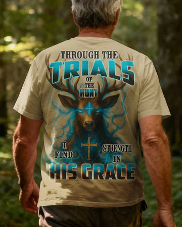 BlueJose Through The Trials Of The Hunt I Find Strength In His Grace Shirt, Personalized Hunting 3D Shirt