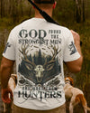 BlueJose God Found The Strongest Men And Make Them Hunters Shirts, Personalized Hunting 3D Shirt