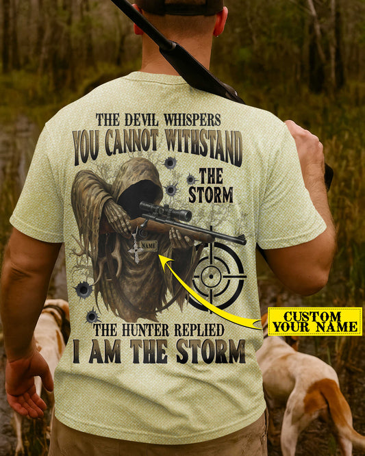 BlueJose The Devil Whispers You Cannot Withstand The Storm The Hunter Replied I Am The Storm Shirt, Personalized Hunting 3D Shirt