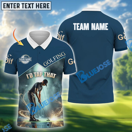 BlueJose I'd Tap That Funny Golf Shirt, Custom Name & Team Name Golf 3D Shirts