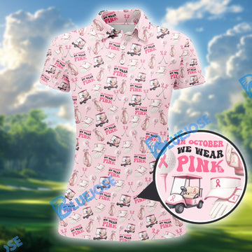 BlueJose We Wear Pink In October Shirt For Golfer, Pattern Golf Shirt, Breast Cancer Golf Shirt For Women
