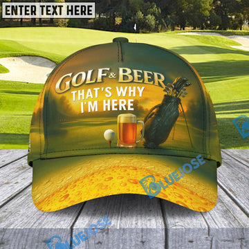 BlueJose Golf & Beer That's Why I'm Here Cap, Personalized Name Pattern 3D Classic Cap