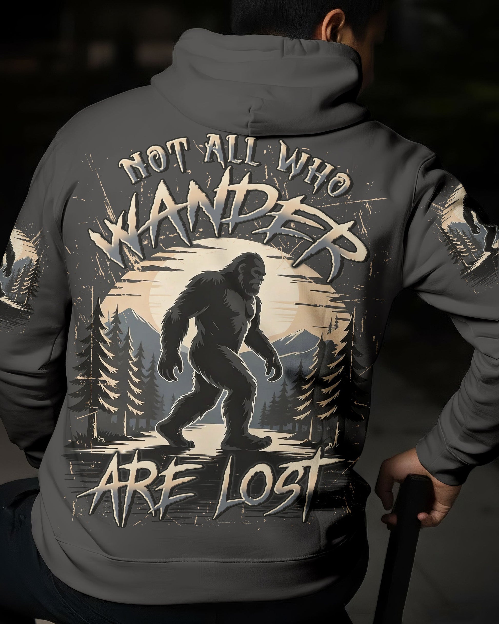 NOT ALL WHO WANDER ARE LOST BIGFOOT ALL OVER PRINT - YHLN1912252
