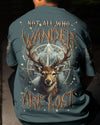 NOT ALL WHO WANDER ARE LOST DEER COMPASS ALL OVER PRINT - YHLN2611253