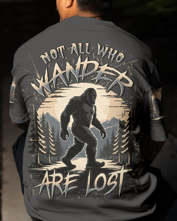 NOT ALL WHO WANDER ARE LOST BIGFOOT ALL OVER PRINT - YHLN1912252