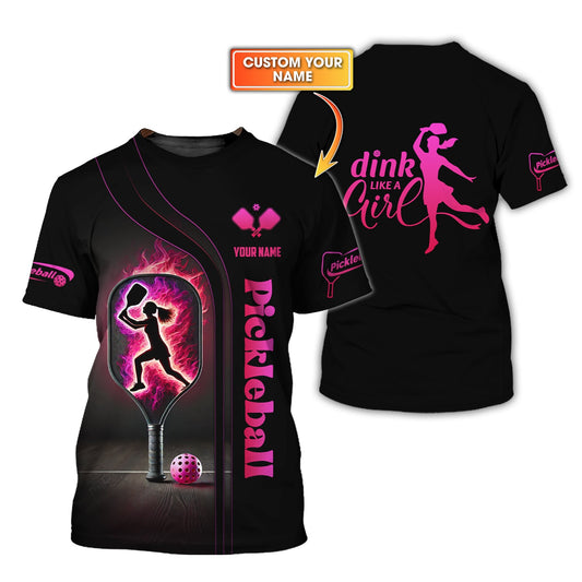 Custom Women's Pickleball Shirt – Dink Like a Girl Design with Fiery Paddle – Personalized Athletic Apparel for Pickleball Lovers