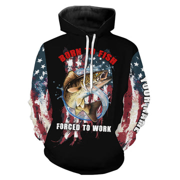 BlueJose Walleye Fishing Born To Fish Forced To Work American Flag Customized Name 3D Hoodie
